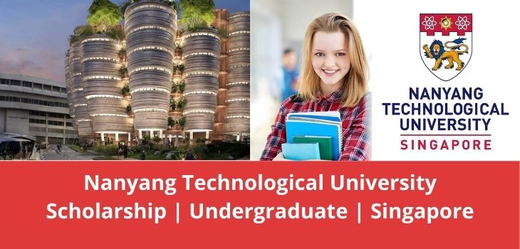 Nanyang Technological University Scholarship Undergraduate Singapore