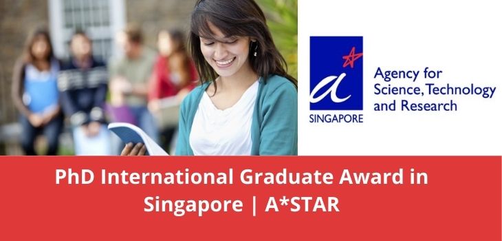 PhD International Graduate Award in Singapore ASTAR