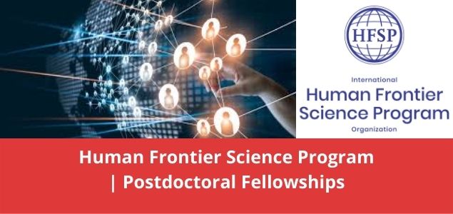 Human Frontier Science Program Postdoctoral Fellowships
