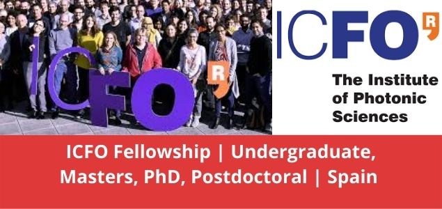 ICFO Fellowship Undergraduate, Masters, PhD, Postdoctoral Spain