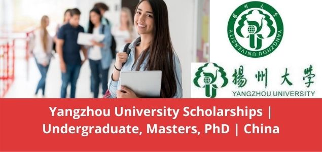 Yangzhou University Scholarships Undergraduate, Masters, PhD China