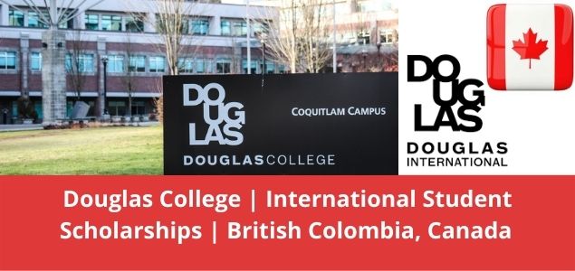 Douglas College International Student Scholarships British Colombia, Canada