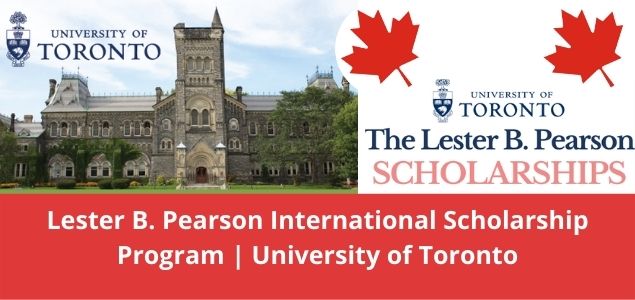 Lester B. Pearson International Scholarship Program University of Toronto