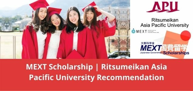 MEXT Scholarship | Ritsumeikan Asia Pacific University Recommendation | Masters, PhD | Japan | Fully Funded | 2022