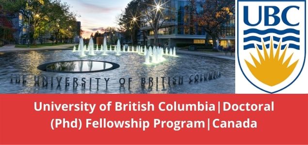 University of British ColumbiaDoctoral (Phd) Fellowship Program Canada