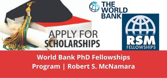 World Bank PhD Fellowships Program Robert S. McNamara