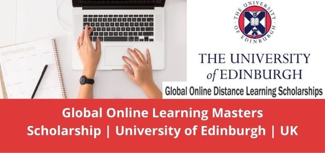 Global Online Learning Masters Scholarship University of Edinburgh UK