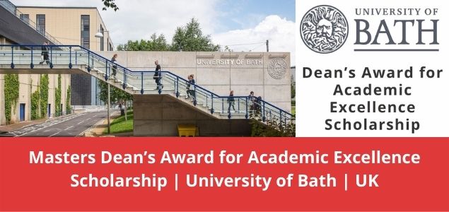 Masters Dean’s Award for Academic Excellence Scholarship University of Bath UK