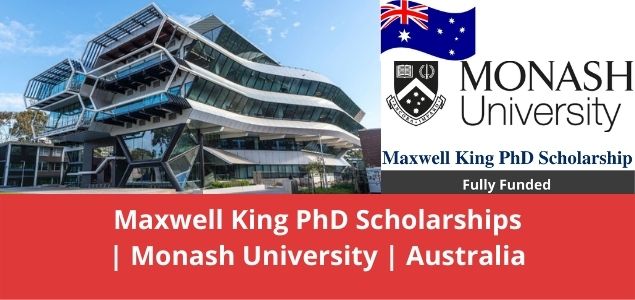 Maxwell King PhD Scholarships Monash University Australia