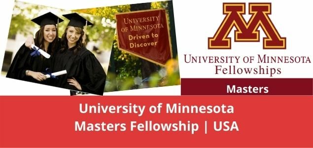University of Minnesota Masters Fellowship |  Fully Funded | USA | 2022-2023
