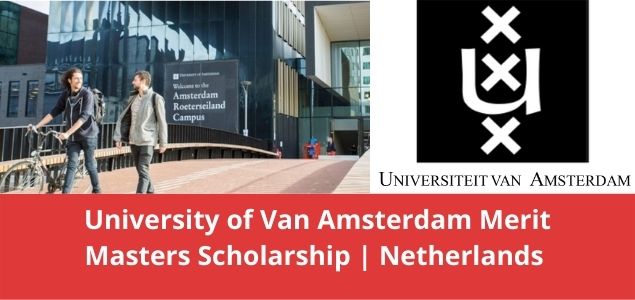 University of Van Amsterdam Merit Masters Scholarship Netherlands