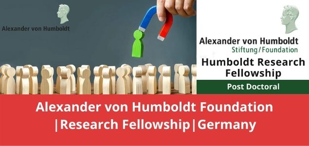 Alexander von Humboldt Foundation Research Fellowship Germany