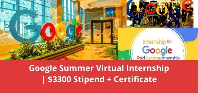 Google Summer Virtual Internship $3300 Stipend + Certificate