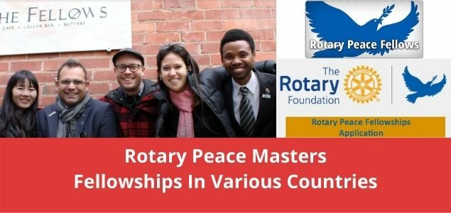Rotary Peace Masters Fellowships In Various Countries | Fully Funded | 2022-2023