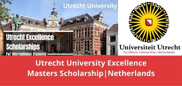 Utrecht University Excellence Masters Scholarship Netherlands