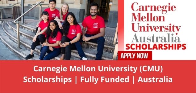 Carnegie Mellon University (CMU) Scholarships Fully Funded Australia