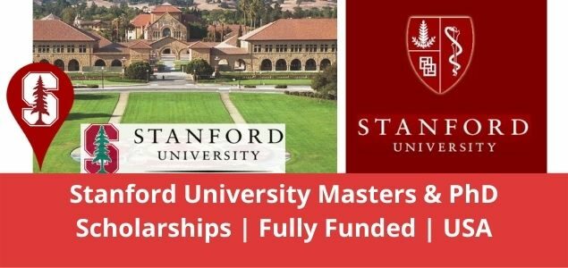 Stanford University Masters & PhD Scholarships | Fully Funded | USA