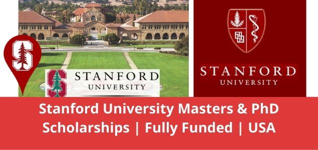 Stanford University Masters & PhD Scholarships Fully Funded USA