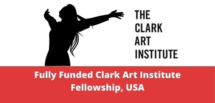 Fully Funded Clark Art Institute Fellowship, USA