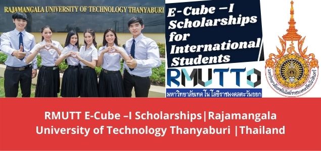 RMUTT E-Cube –I ScholarshipsRajamangala University of Technology Thanyaburi Thailand