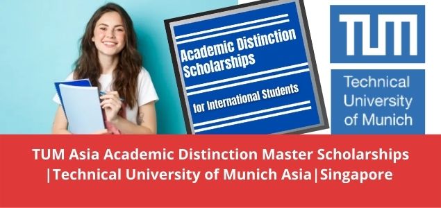 TUM Asia Academic Distinction Master Scholarships Technical University of Munich AsiaSingapore