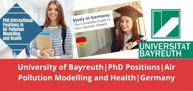 University of BayreuthPhD PositionsAir Pollution Modelling and HealthGermany