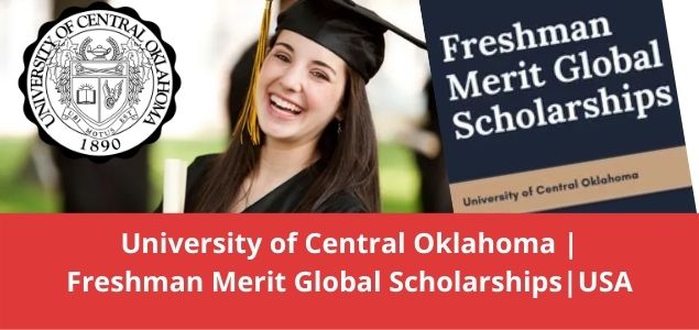 University of Central Oklahoma Freshman Merit Global ScholarshipsUSA