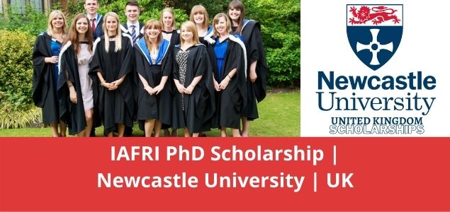 IAFRI PhD Scholarship Newcastle University UK