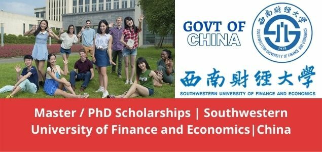 Chinese Government Master / PhD Scholarships | Southwestern University of Finance and Economics | China | 2022-2023