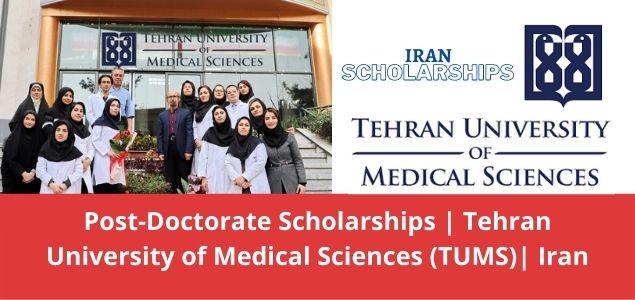Post-Doctorate Scholarships Tehran University of Medical Sciences (TUMS) Iran