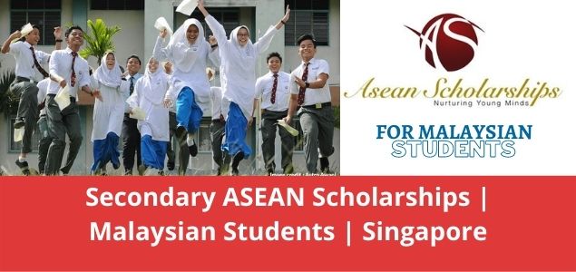 Secondary ASEAN Scholarships Malaysian Students Singapore