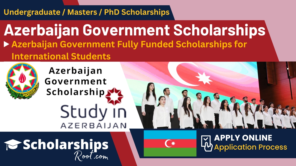 Azerbaijan Government Scholarships 2024 (Fully Funded Scholarships for international students) Study in Azerbaijan