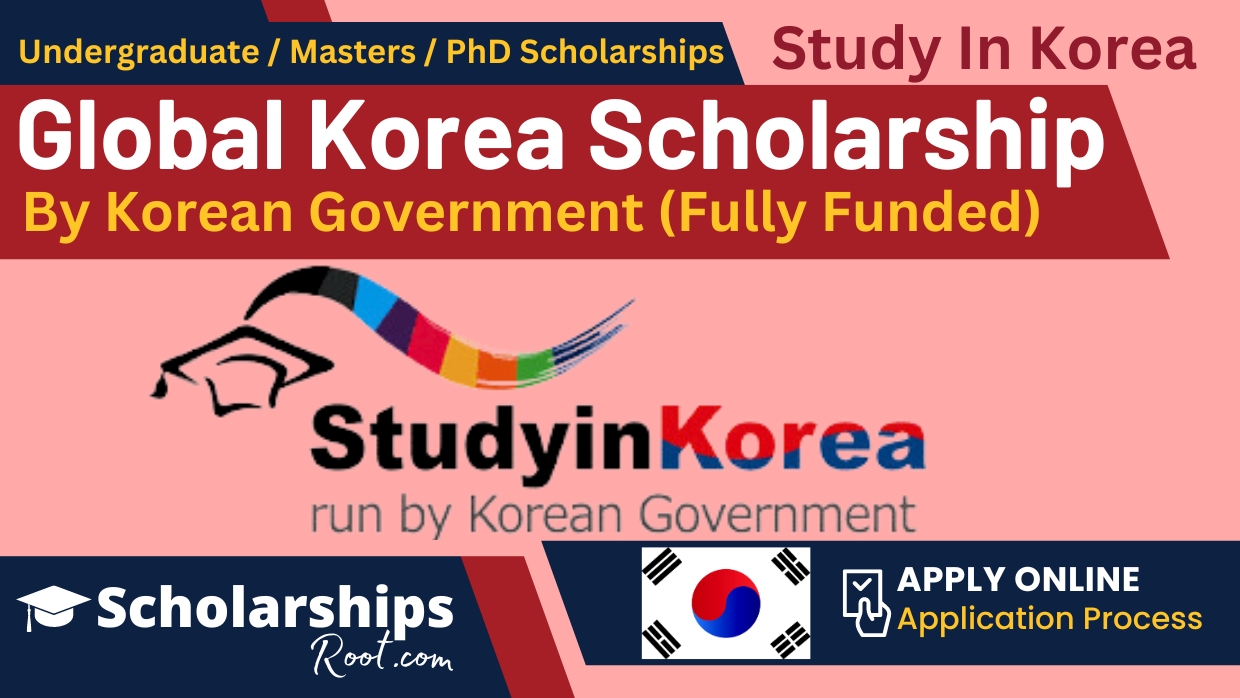 Global Korea Scholarship 2025 (Fully Funded) Korean Government