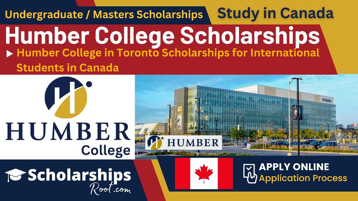 Humber College Scholarships 2024 2025 for International Students in Canada