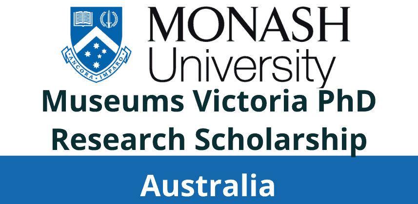 The Monash University – Museums Victoria PhD Research Scholarship