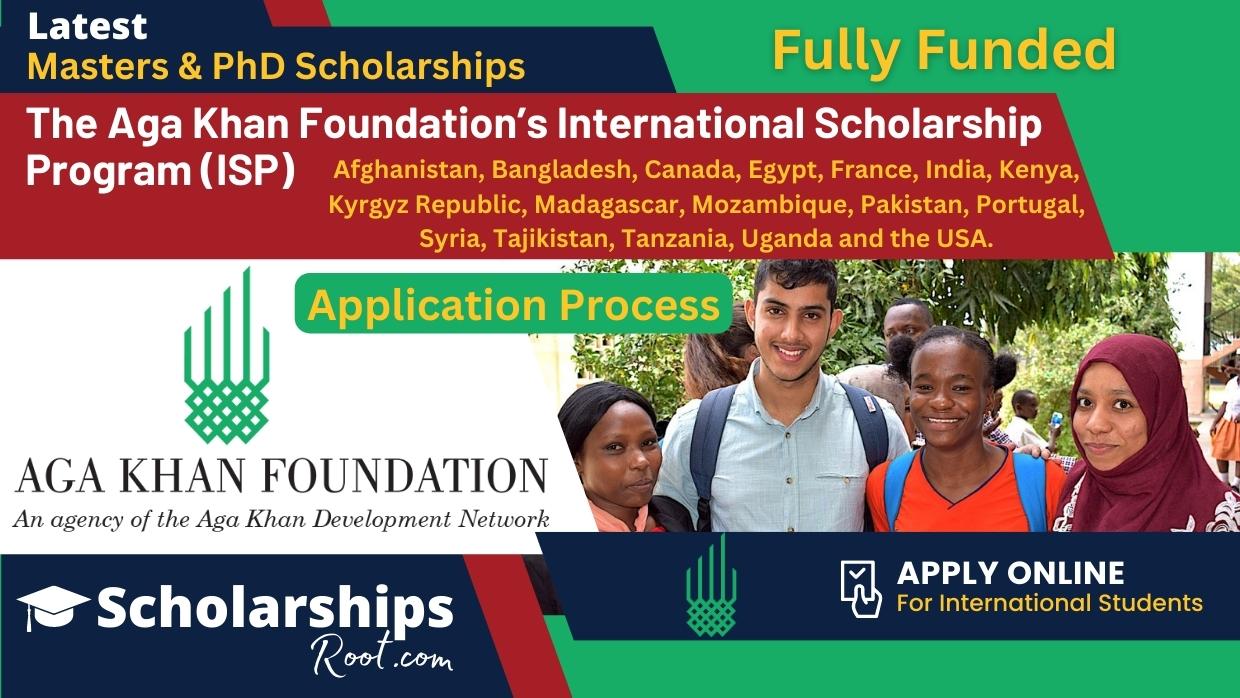 The Aga Khan Foundations International Scholarship Program ISP The Aga Khan Foundation Scholarship 2023 2024 1