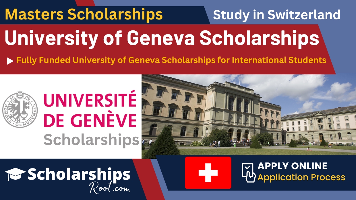 University of Geneva Scholarships 2024 Switzerland (Fully Funded)
