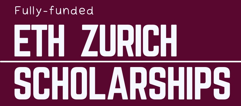 ETH Zurich Scholarship opportunity