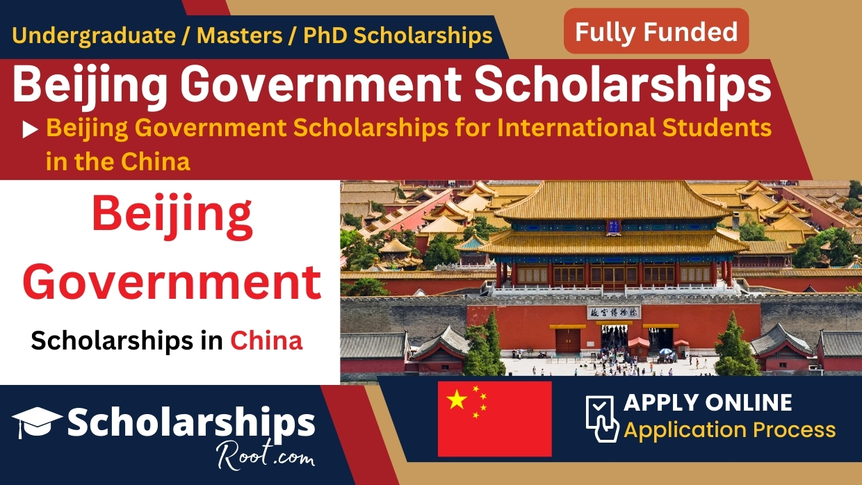 Beijing Government Scholarships 2024 2025 China (Fully Funded)