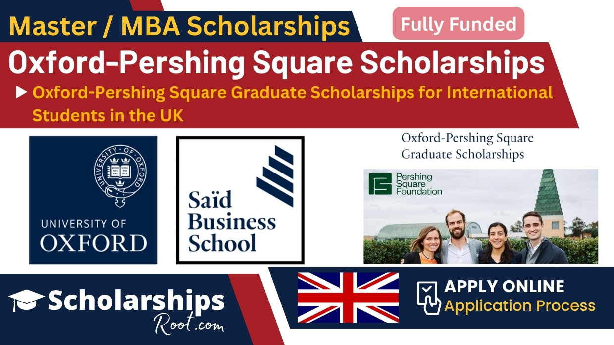 Oxford Pershing Square Graduate Scholarships 2024 2025 UK (Fully Funded)