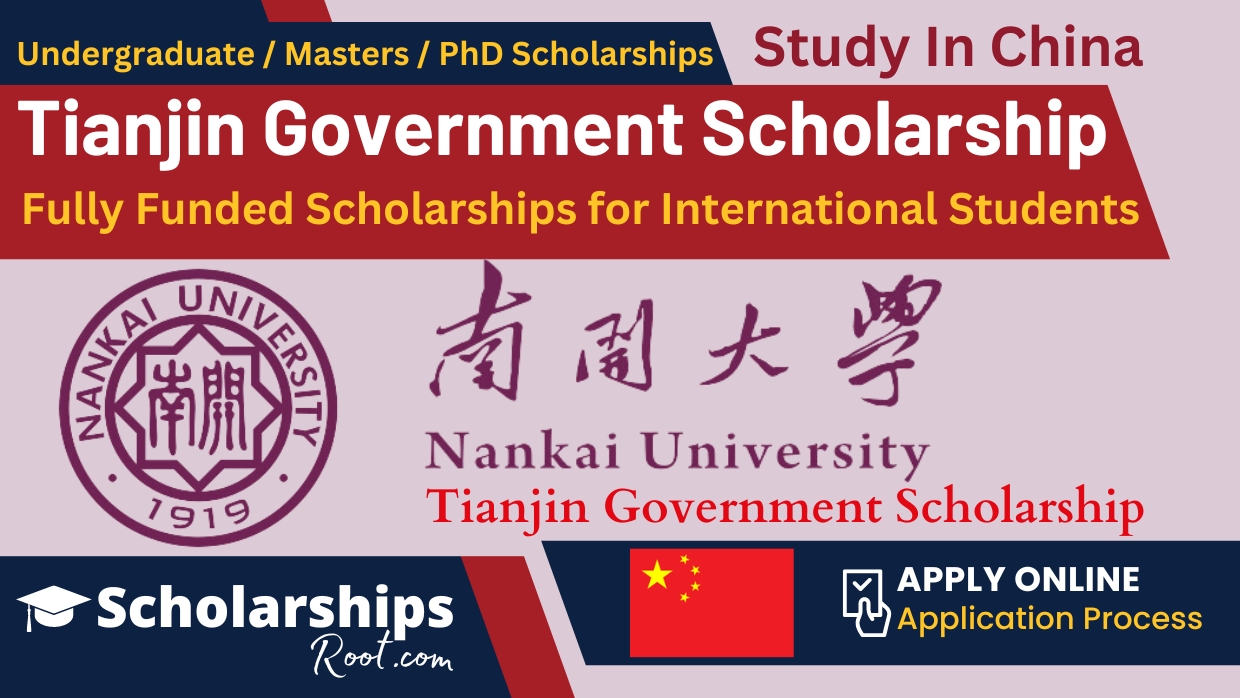 Tianjin Government Scholarship 2024 2025 China (Fully Funded)