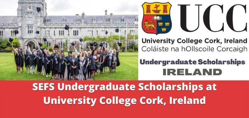 SEFS Undergraduate Scholarships at University College Cork, Ireland