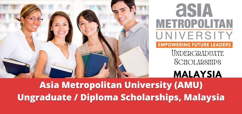 Asia Metropolitan University (AMU) Ungraduate / Diploma Scholarships, Malaysia