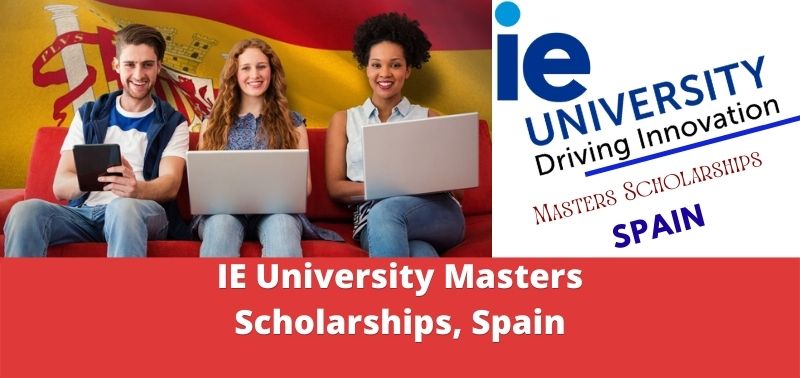 IE University Masters Scholarships, Spain