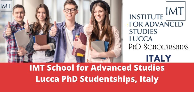 IMT School for Advanced Studies Lucca PhD Studentships, Italy