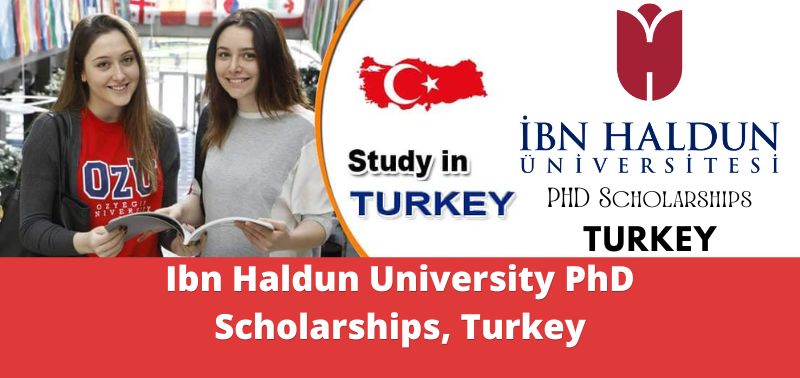 Ibn Haldun University PhD Scholarships, Turkey