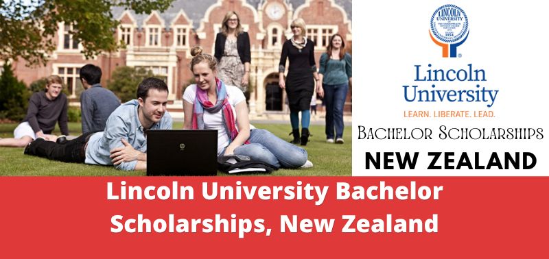 Lincoln University Bachelor Scholarships, New Zealand