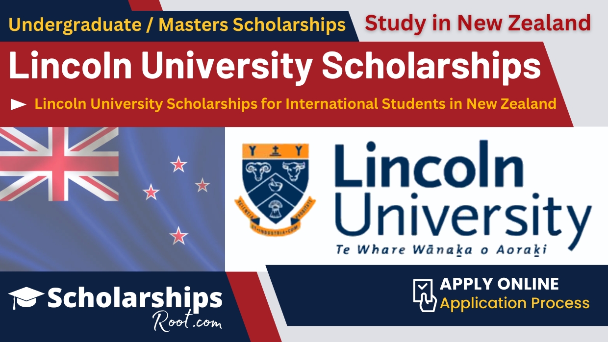 Lincoln University Scholarships for international students in New Zealand 2024-2025