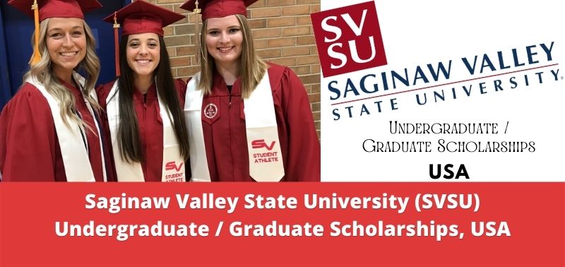 Saginaw Valley State University (SVSU) Undergraduate / Graduate Scholarships, USA