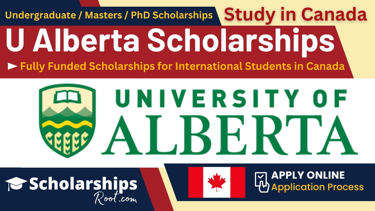 University of Alberta Scholarships 2024 2025 Canada (Funded)